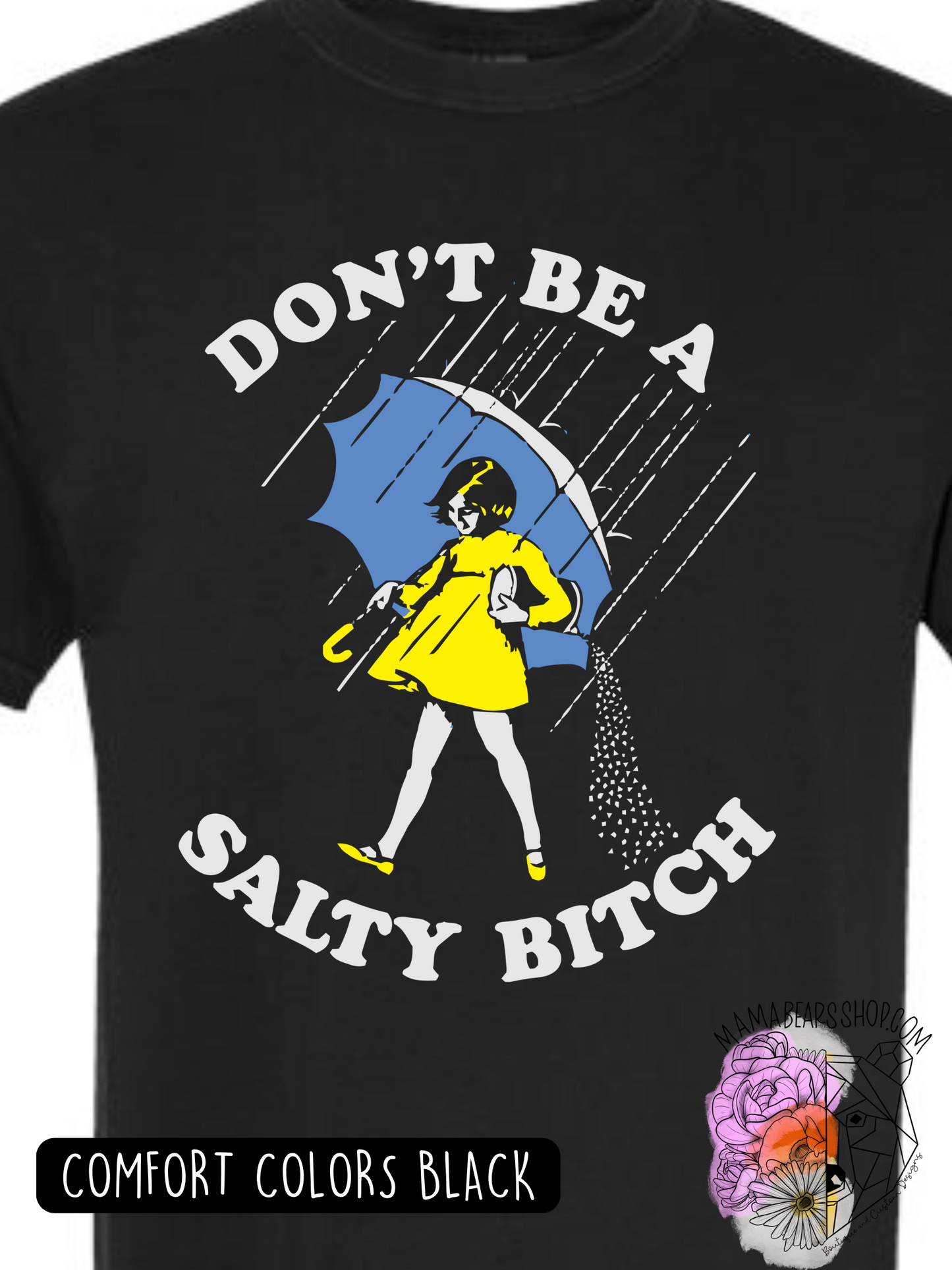 Don't be a Salty B*tch Front Only