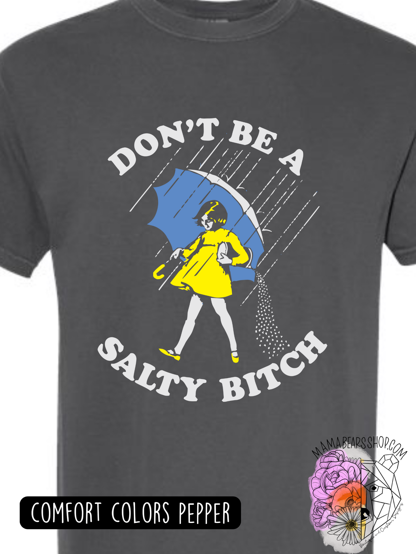 Don't be a Salty B*tch Front Only