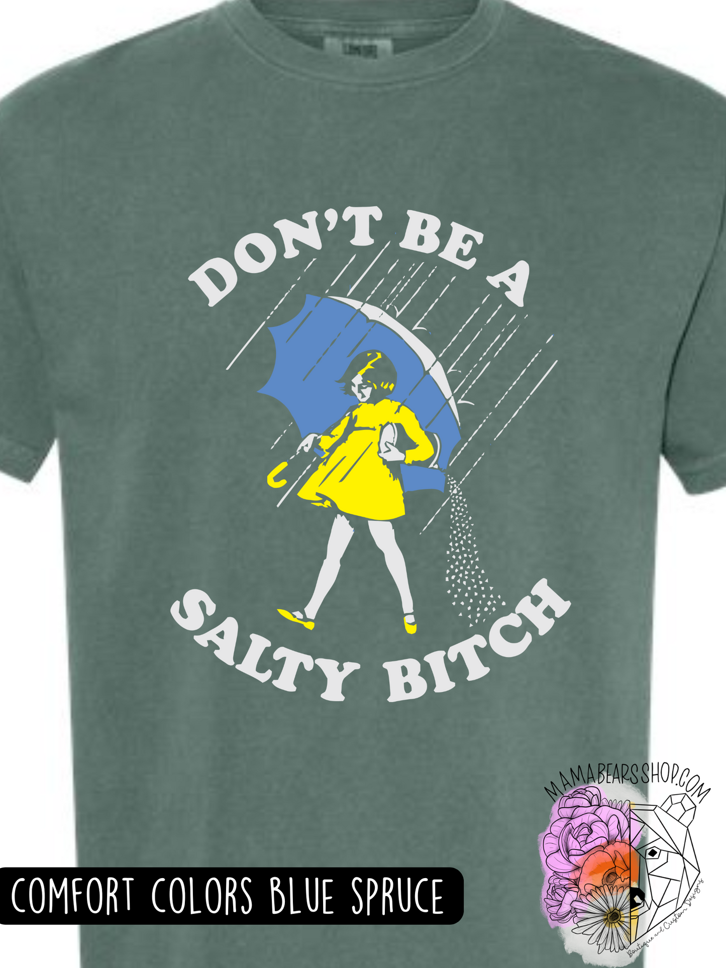 Don't be a Salty B*tch Front Only