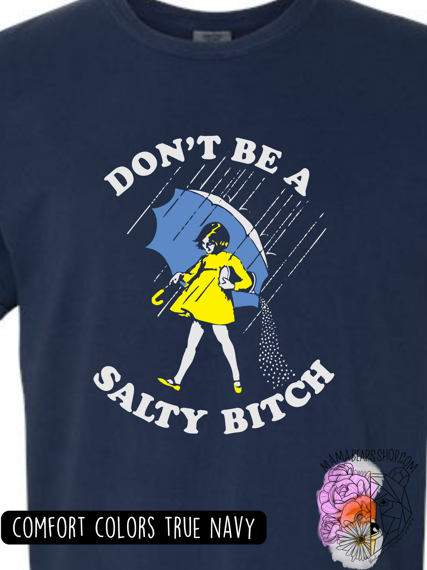 Don't be a Salty B*tch Front Only