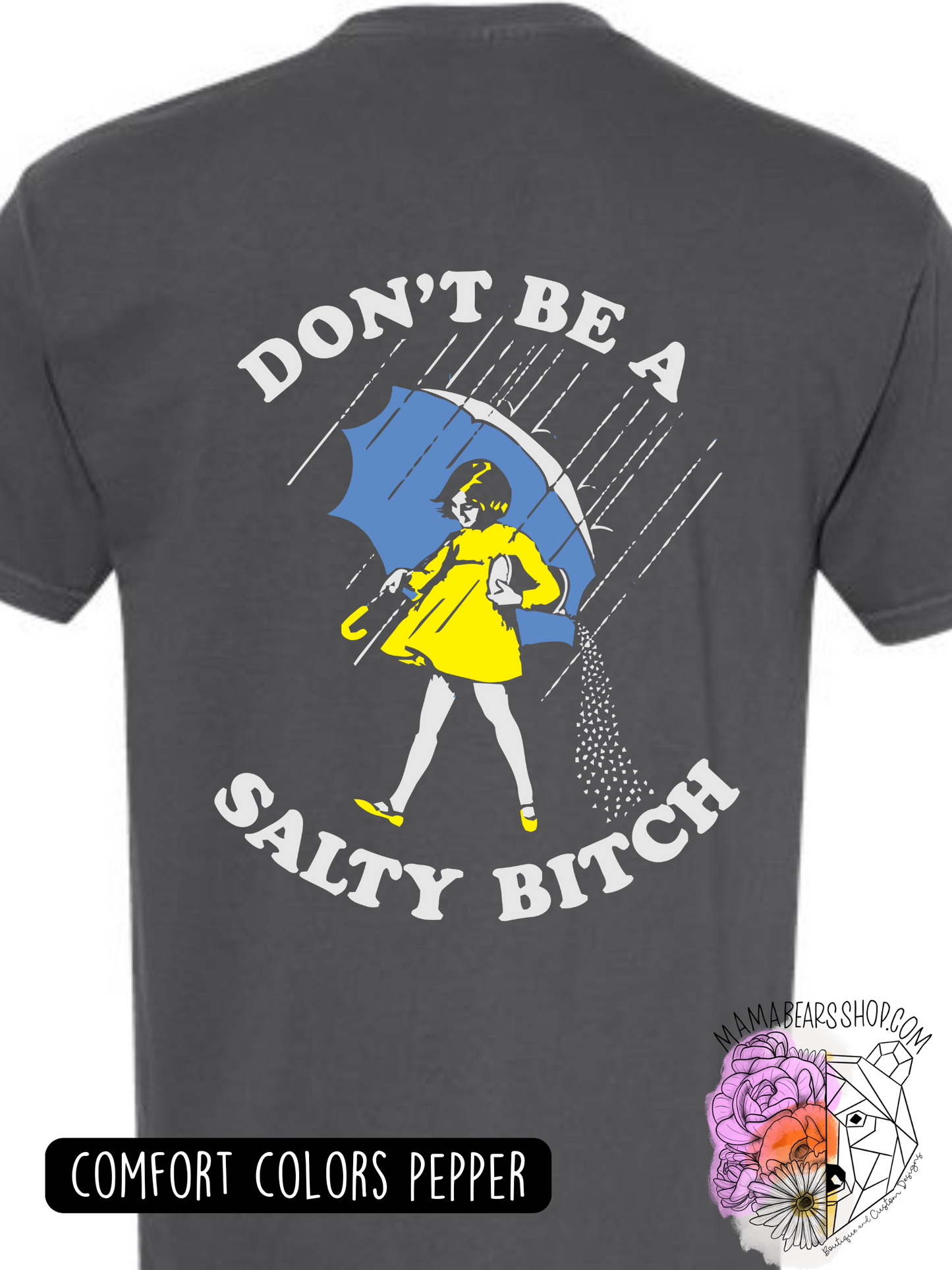 Don't be a Salty B*tch Front Only POCKET CUSTOM